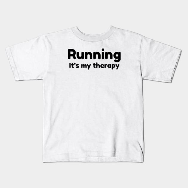 Running It's My Therapy Kids T-Shirt by TotallyTubularTees